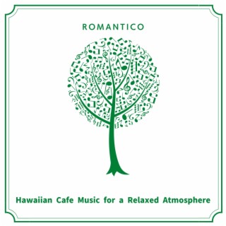 Hawaiian Cafe Music for a Relaxed Atmosphere
