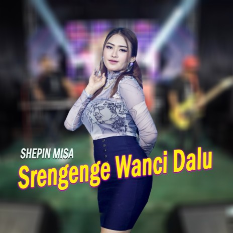 Srengenge Wanci Dalu | Boomplay Music