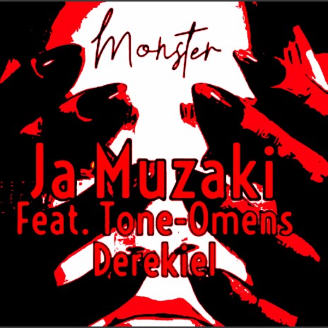 Monster ft. Ja muzaki & Tone omens | Boomplay Music