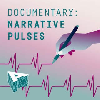 Documentary - Narrative Pulses