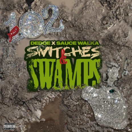 Switches In The Swamp ft. Sauce Walka | Boomplay Music