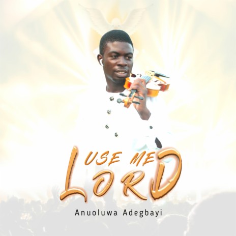 Use Me Lord | Boomplay Music