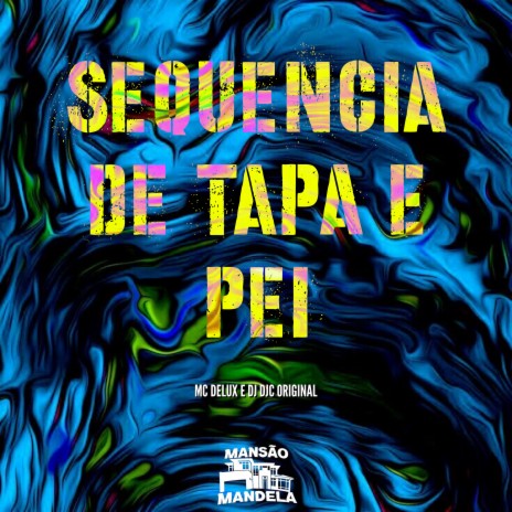 Sequencia de Tapa e Pei ft. Dj DJC Original | Boomplay Music