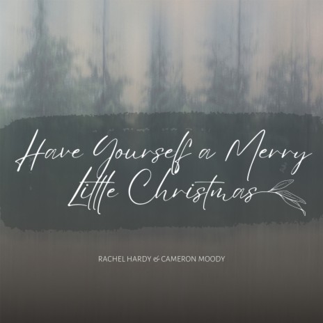 Have Yourself a Merry Little Christmas ft. Cameron Moody | Boomplay Music