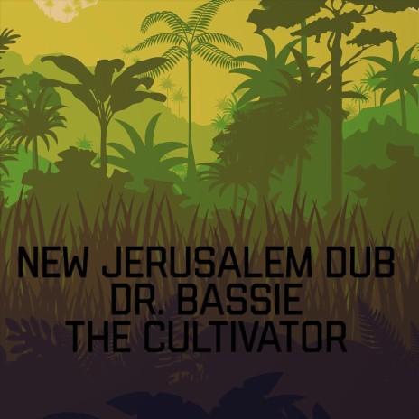 New Jerusalem Dub (feat. The Cultivator) | Boomplay Music