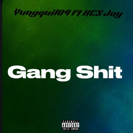 Gang Shit ft. KCS Jay