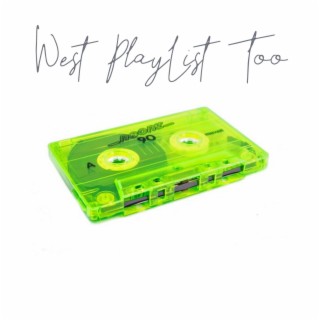 West Playlist Too (2)