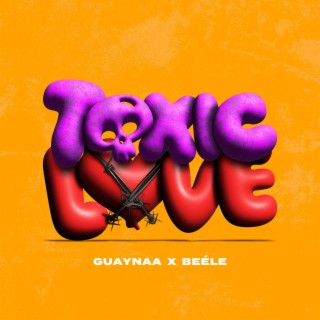 Toxic Love ft. Beéle lyrics | Boomplay Music