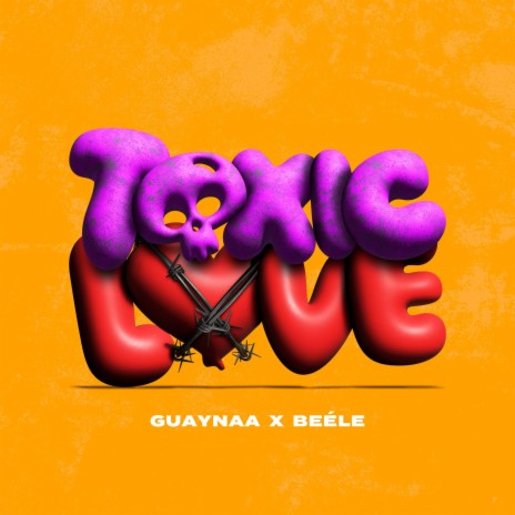 Toxic Love ft. Beéle | Boomplay Music