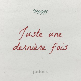 Juste une dernière fois lyrics | Boomplay Music