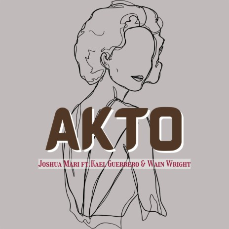 Akto ft. Kael Guerrero & Wain Wright | Boomplay Music