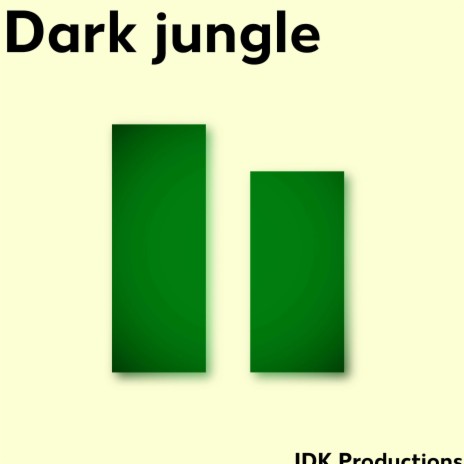 Dark jungle | Boomplay Music