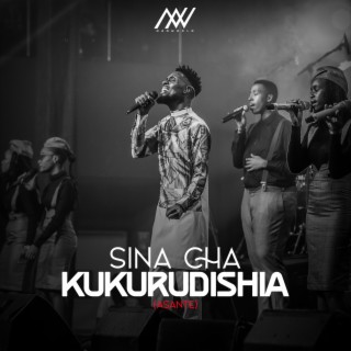 Sina Cha Kukurudishia (Asante) lyrics | Boomplay Music