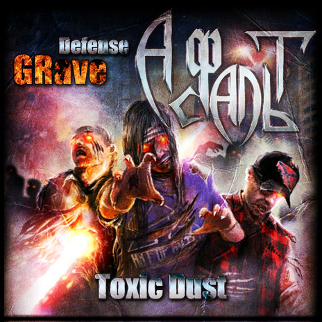 Grave Defense Toxic Dust | Boomplay Music