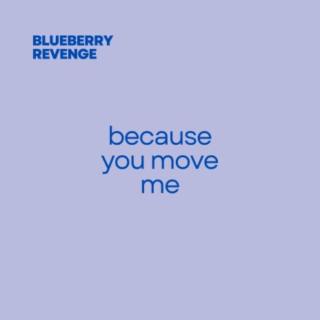 because you move me | Boomplay Music