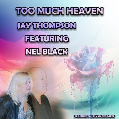 Too Much Heaven ft. Nel Black | Boomplay Music