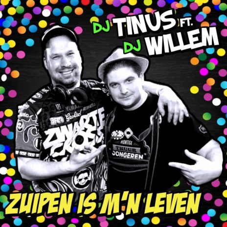 Zuipen Is M'n Leven ft. DJ Willem | Boomplay Music