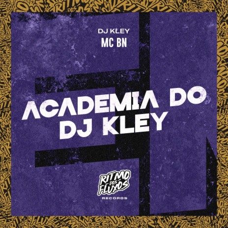 Academia do Dj Kley ft. DJ Kley | Boomplay Music