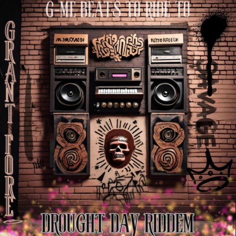 Drought Day Riddem performed by Grant4ore | Boomplay Music