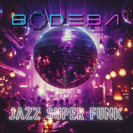 Jazz super funk (Extended version) | Boomplay Music