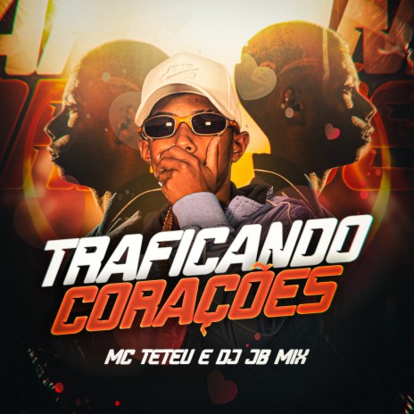 Traficando Corações ft. DJ JB Mix | Boomplay Music