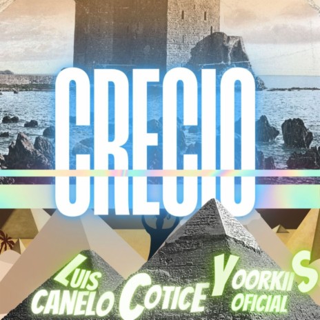 CRECIO ft. COTICE & Yoorkiis oficial | Boomplay Music