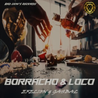 Borracho & Loco ft. Gasbal lyrics | Boomplay Music