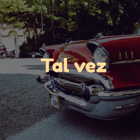 Tal vez | Boomplay Music