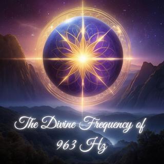 Celestial Awakening The Divine Frequency of 963 Hz