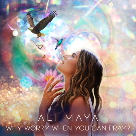 Why Worry When You Can Pray?