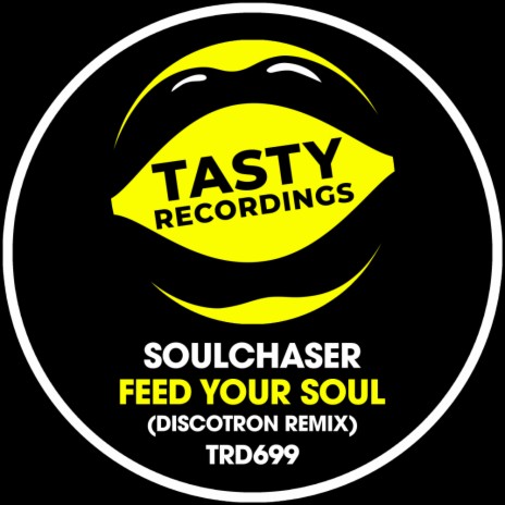 Feed Your Soul (Discotron Extended Dub Remix)