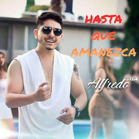 Hasta Que Amanezca | Boomplay Music