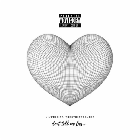 Don't Tell Me Lies ft. THEOTHEPRODUCER | Boomplay Music