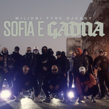 Sofia E Gadna ft. Fyre & Djaany | Boomplay Music