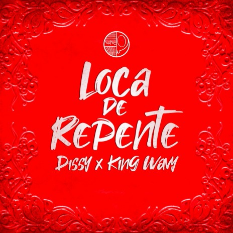 LOCA DE REPENTE ft. King Wavy | Boomplay Music