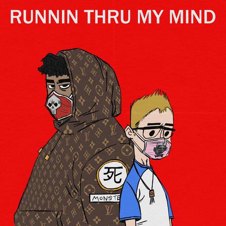 Runnin' Thru My Mind ft. Super Jack | Boomplay Music