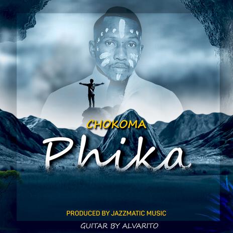 Phika ft. Chokoma | Boomplay Music