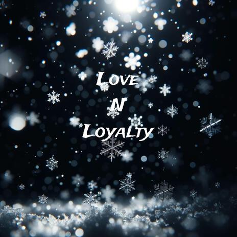 Love n Loyalty | Boomplay Music