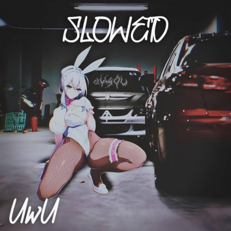 UWU (SLOWED) | Boomplay Music