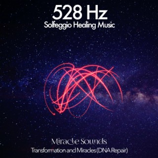 528 Hz (Transformation and Miracles (DNA Repair)