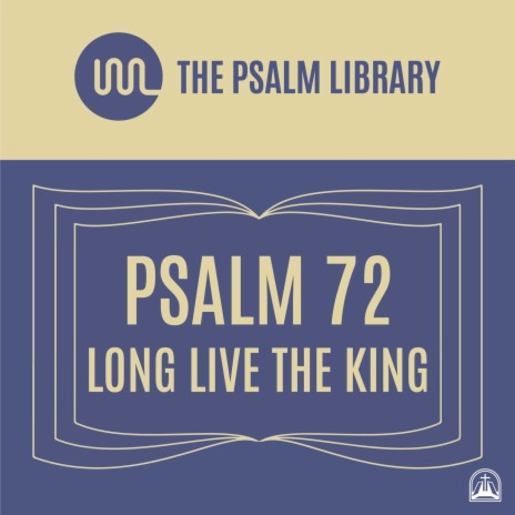 Psalm 72 (Long Live the King) | Boomplay Music