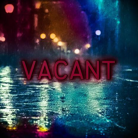 Vacant | Boomplay Music