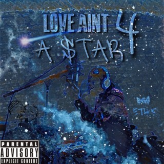 Love Aint For A Star