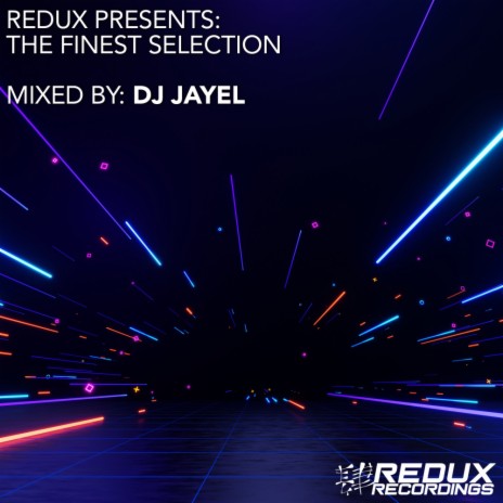 Redux Presents: The Finest Selection 2023 Mixed by DJ Jayel (DJ Jayel Continuous DJ Mix Part 2) | Boomplay Music