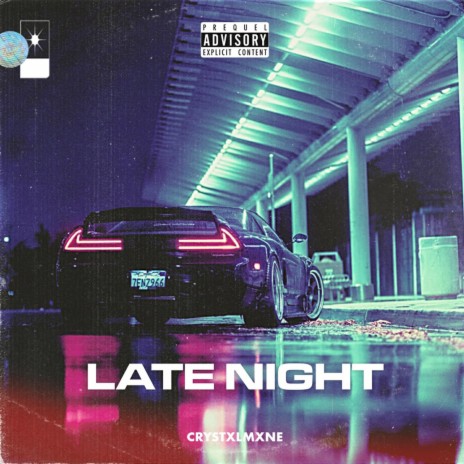LATE NIGHT | Boomplay Music