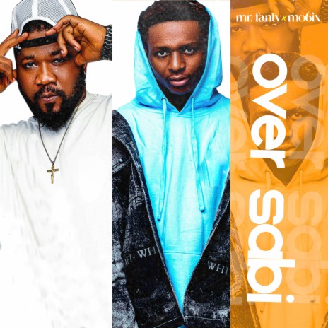 over sabi ft. Mo6ix | Boomplay Music