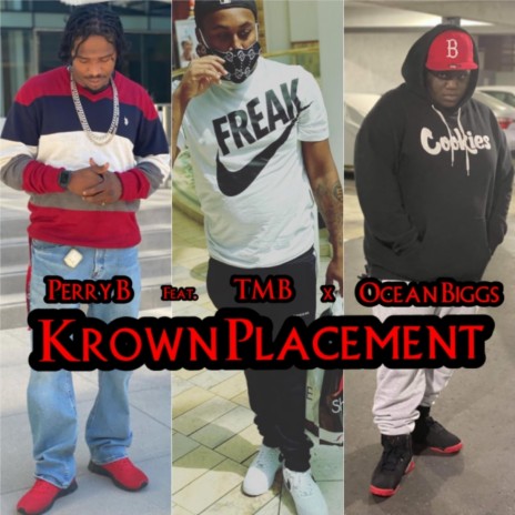 Krown Placement ft. TMB & Ocean Biggs | Boomplay Music