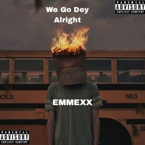 We Go Dey Alright | Boomplay Music