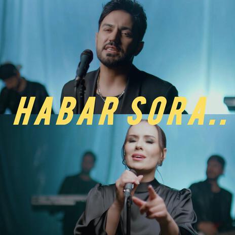 Habar sora ft. Bilbil | Boomplay Music