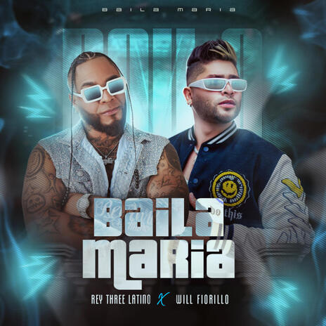 Baila Maria ft. Will Fiorillo | Boomplay Music